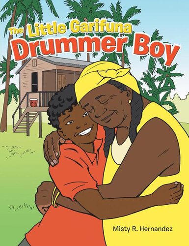 The Little Garifuna Drummer Boy Misty R Hernandez