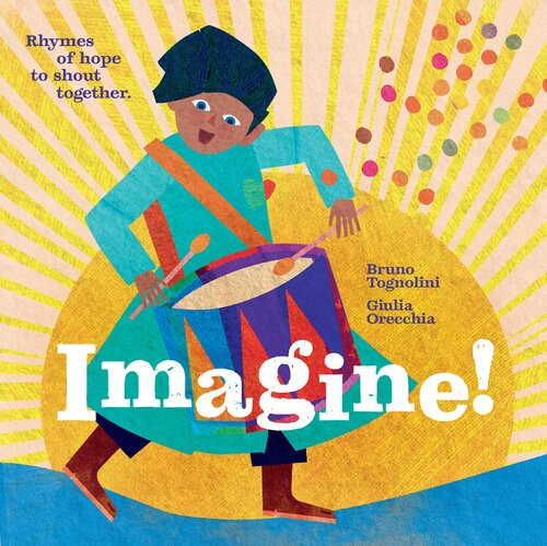 Imagine Rhymes Of Hope To Shout Together Bruno Tognolini