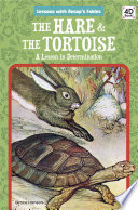 The Hare The Tortoise A Lesson In Determination Grace Hansen
