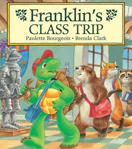 Franklins Class Trip Readalong Ebook Paulette Bourgeois