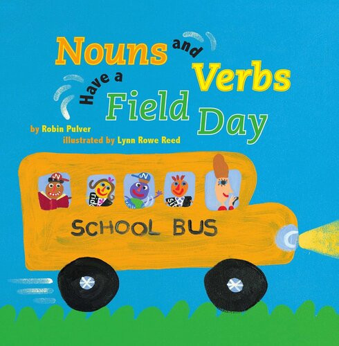 Nouns And Verbs Have A Field Day Readalong Ebook Robin Pulver