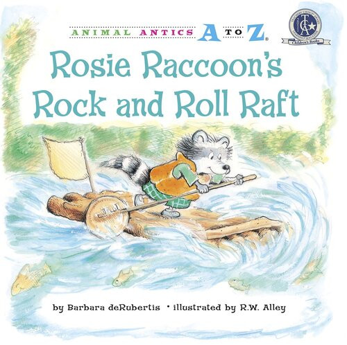 Rosie Raccoons Rock And Roll Raft Readalong Ebook Barbara Derubertis R W Alley
