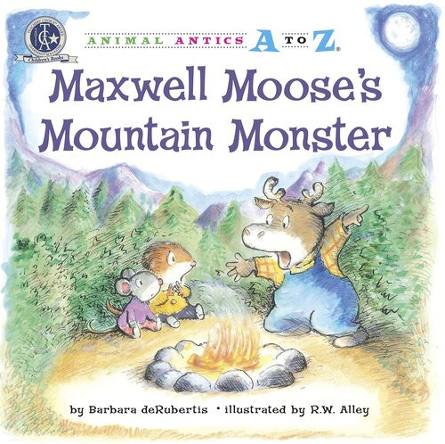 Maxwell Mooses Mountain Monster Readalong Ebook Barbara Derubertis R W Alley