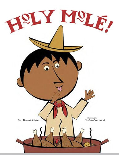 Holy Mole A Folktale From Mexico Readalong Ebook Caroline Mcalister