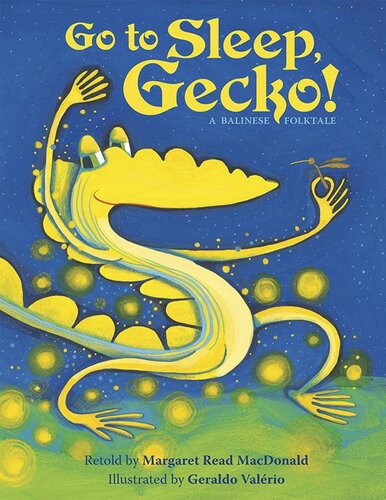 Go To Sleep Gecko A Balinese Folktale Readalong Ebook Margaret Read Macdonald