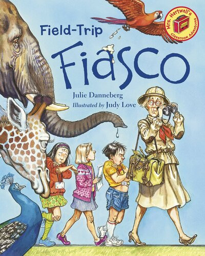 Fieldtrip Fiasco Readalong Ebook Julie Danneberg Judy Love