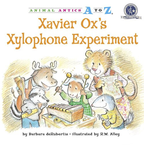 Xavier Oxs Xylophone Experiment Readalong Ebook Barbara Derubertis R W Alley
