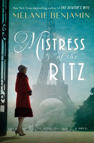 Mistress Of The Ritz A Novel Melanie Benjamin