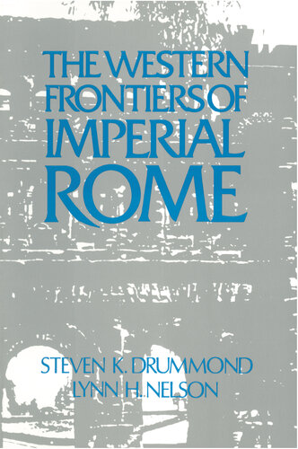 Roman Imperial Frontier In The West Julie Nelson Steven K Drummond