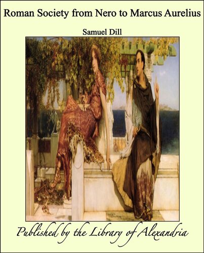 Roman Society From Nero To Marcus Aurelius Samuel Dill