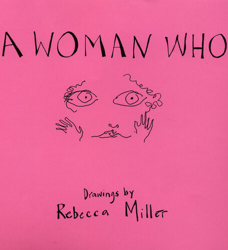 A Woman Who Rebecca Miller