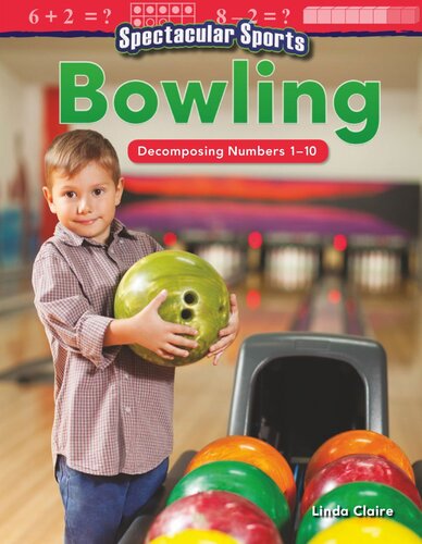 Spectacular Sports Bowling Decomposing Numbers 110 Readalong Ebook Linda Claire