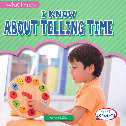 I Know About Telling Time Readalong Ebook Richard Little