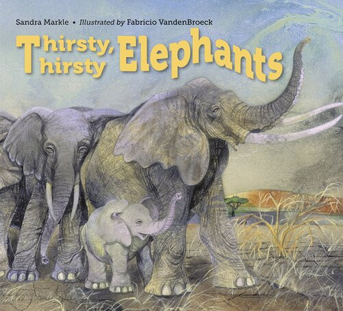 Thirsty Thirsty Elephants Readalong Ebook Sandra Markle