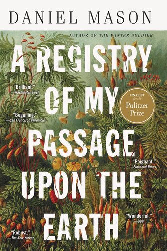 A Registry Of My Passage Upon The Earth Stories Daniel Mason