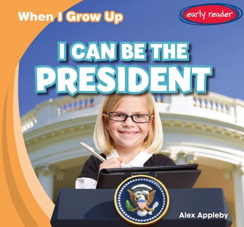 I Can Be The President Readalong Ebook Alex Appleby