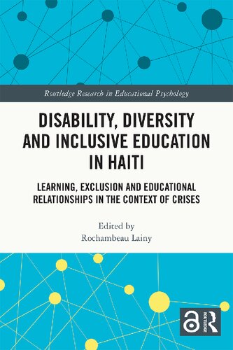 Disability Diversity And Inclusive Education In Haiti Learning Exclusion And Educational Relationships In The Context Of Crises Rochambeau Lainy