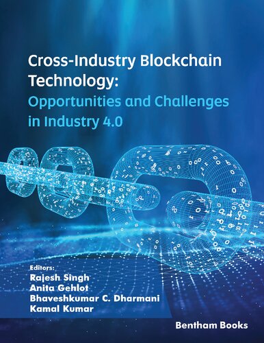 Crossindustry Blockchain Technology Opportunities And Challenges In Industry 40 Rajesh Singh