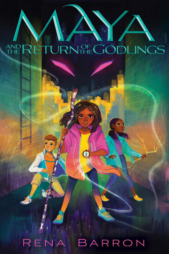 Maya And The Return Of The Godlings Rena Barron