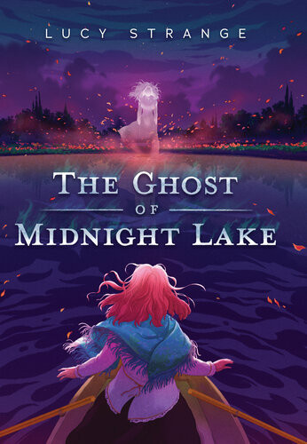 The Ghost Of Midnight Lake Lucy Strange