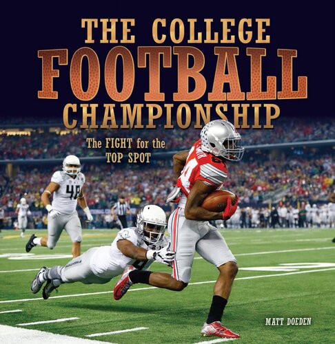 The College Football Championship The Fight For The Top Spot Readalong Ebook Matt Doeden
