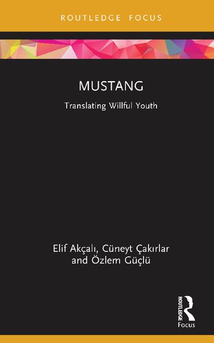 Mustang Translating Willful Youth Elif Akali Cneyt Akirlar