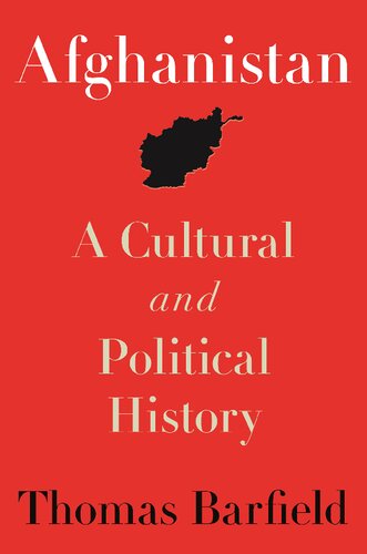 Afghanistan A Cultural And Political History Second Thomas Barfield