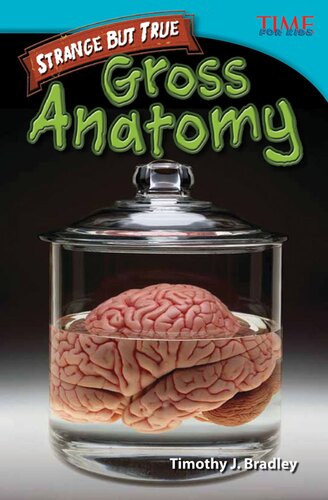 Strange But True Gross Anatomy Readalong Ebook Timothy J Bradley