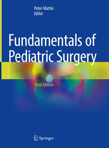 Fundamentals Of Pediatric Surgery 3rd Edition Peter Mattei Editor