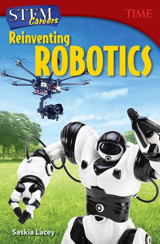 Stem Careers Reinventing Robotics Readalong Ebook Saskia Lacey