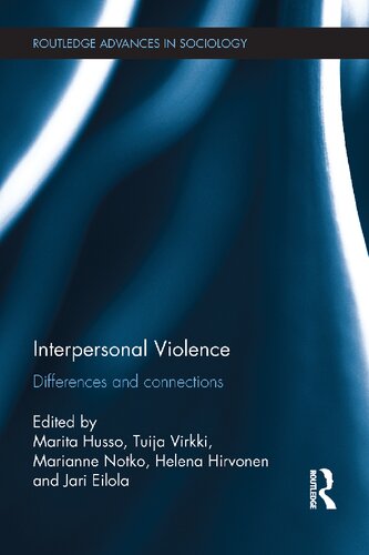 Interpersonal Violence Differences And Connections Marita Husso Tuija Virkki Marianne Notko Helena Hirvonen Jari Eilola
