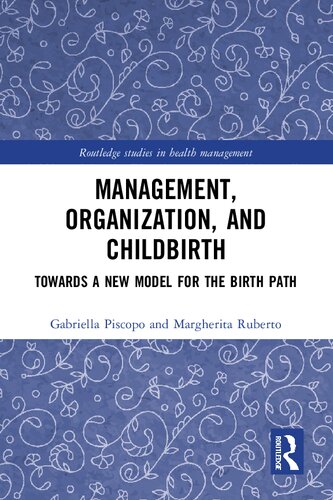 Management Organization And Childbirth Towards A New Model For The Birth Path Gabriella Piscopo