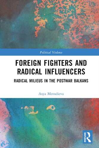Foreign Fighters And Radical Influencers Asya Metodieva