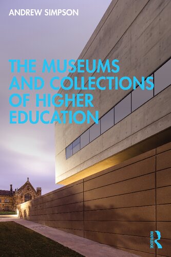 The Museums And Collections Of Higher Education Andrew Simpson