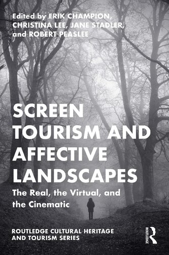 Screen Tourism And Affective Landscapes The Real The Virtual And The Cinematic Erik Champion