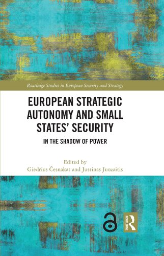 European Strategic Autonomy And Small States Security In The Shadow Of Power Giedrius Esnakas