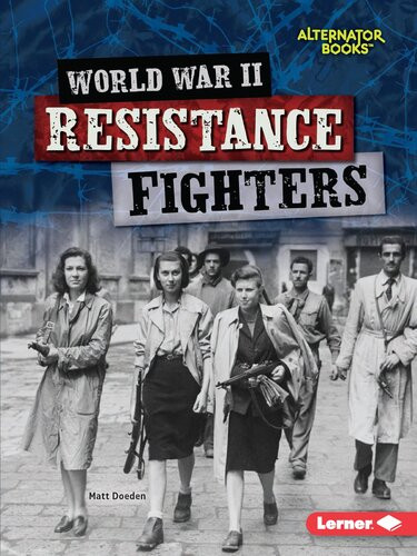 World War Ii Resistance Fighters Readalong Ebook Matt Doeden