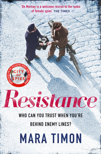 Resistance Who Can You Trust When Youre Behind Enemy Lines Mara Timon