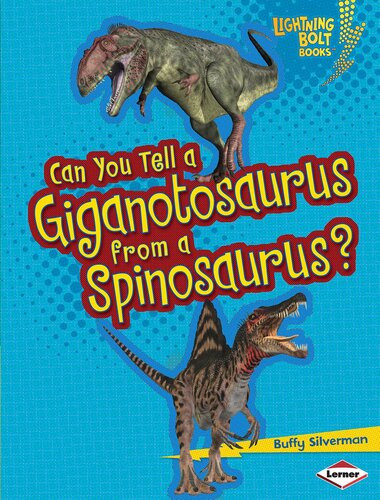 Can You Tell A Giganotosaurus From A Spinosaurus Readalong Ebook Buffy Silverman
