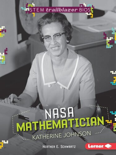 Nasa Mathematician Katherine Johnson Readalong Ebook Heather E Schwartz
