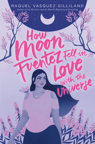 How Moon Fuentez Fell In Love With The Universe Raquel Vasquez Gilliland