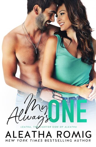 My Always One Aleatha Romig