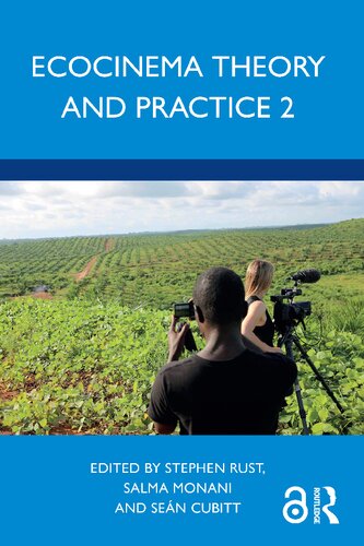 Ecocinema Theory And Practice 2 Stephen Rust Salma Monani Sen Cubitt