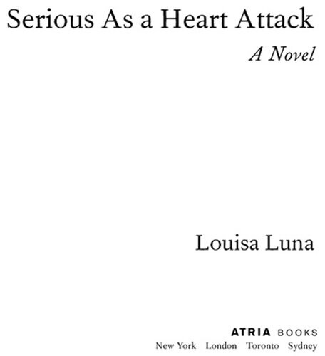 Serious As A Heart Attack Louisa Luna