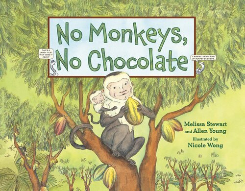 No Monkeys No Chocolate Readalong Ebook Melissa Stewart Allen Young Nicole Wong