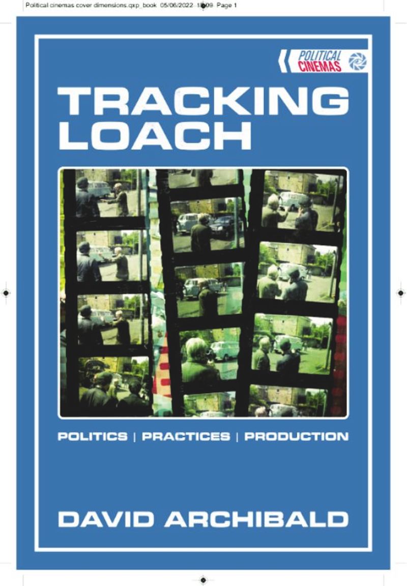 Tracking Loach Politics Practices Production David Archibald