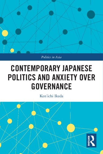 Contemporary Japanese Politics And Anxiety Over Governance Kenichi Ikeda