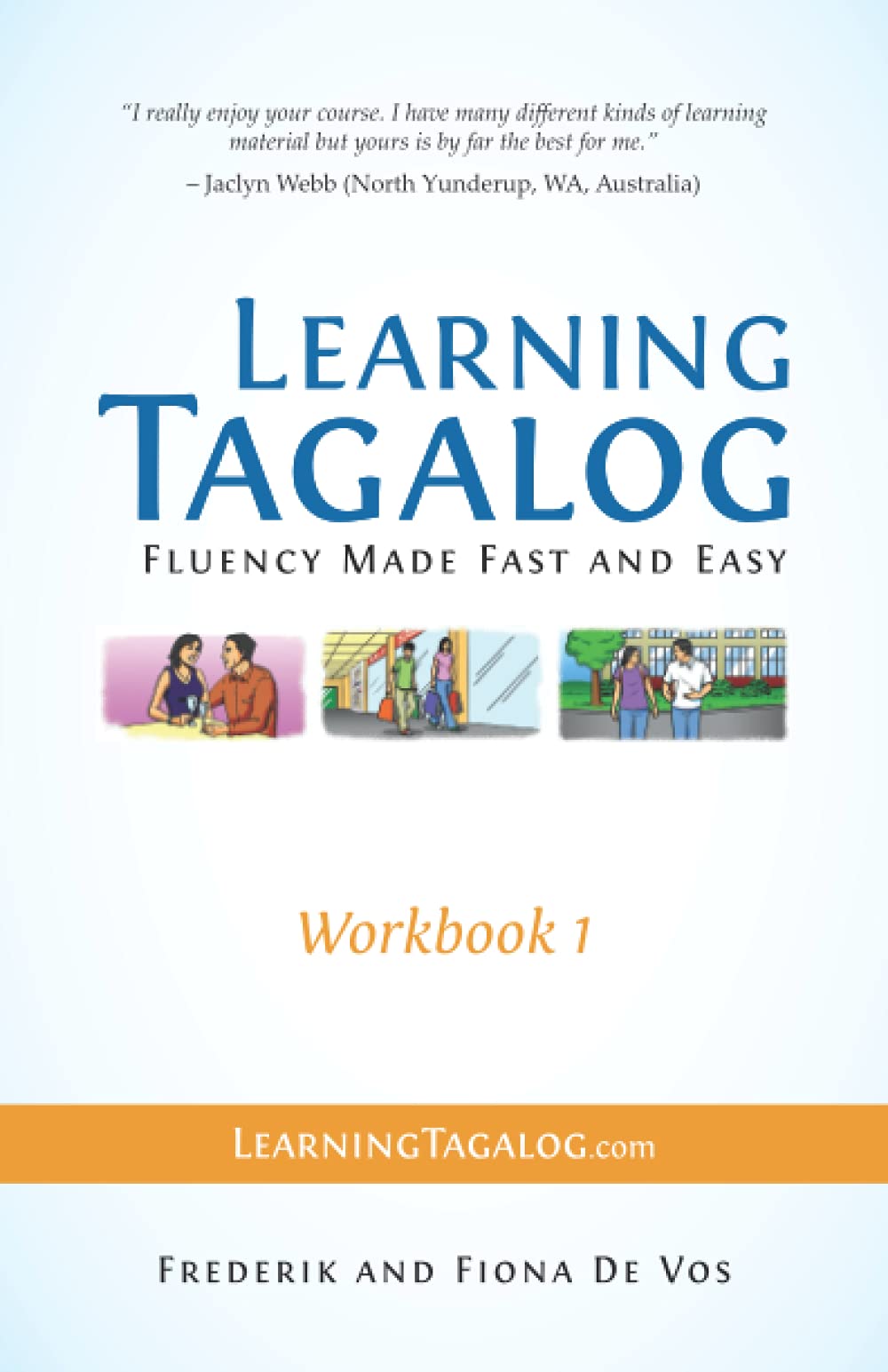 Learning Tagalog Fluency Made Fast And Easy Workbook 1 Learning Tagalog Print Edition Frederik De Vos