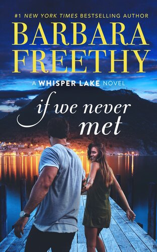 If We Never Met A Feelgood Contemporary Romance Barbara Freethy