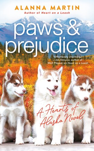 Paws And Prejudice Hearts Of Alaska 2 Alanna Martin